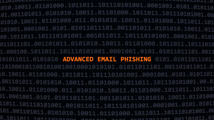 Cyber-Angriff mit erweitertem E-Mail-Phishing (Text zwischen ascii-Binärstil)