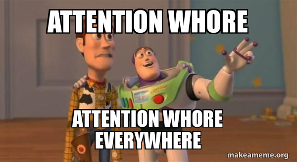 attention-whore-attention