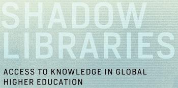 Schattenbibliotheken, Shadow Libraries